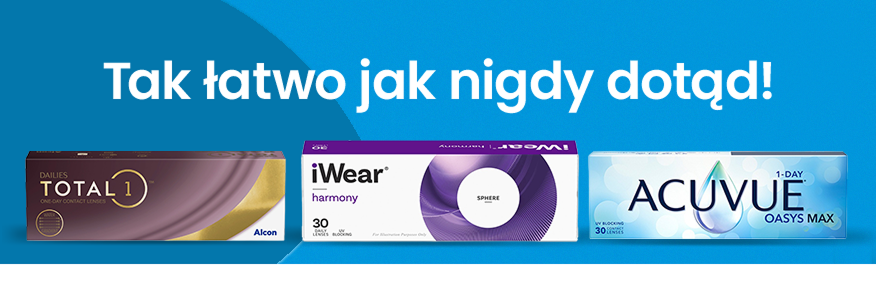 Tak łatwo jak nigdy dotąd! Total1, iWear harmony, Acuvue Oasys Max.